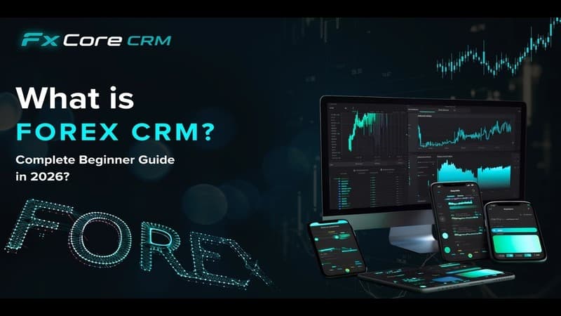 What is Forex CRM? Complete Beginner Guide (2026)