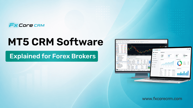MT5 CRM Software Explained for Forex Brokers