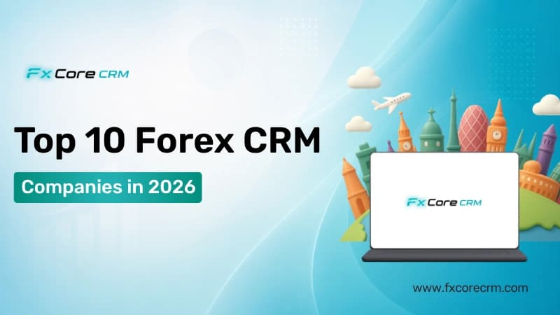 Top 10 Forex CRM Companies in 2026