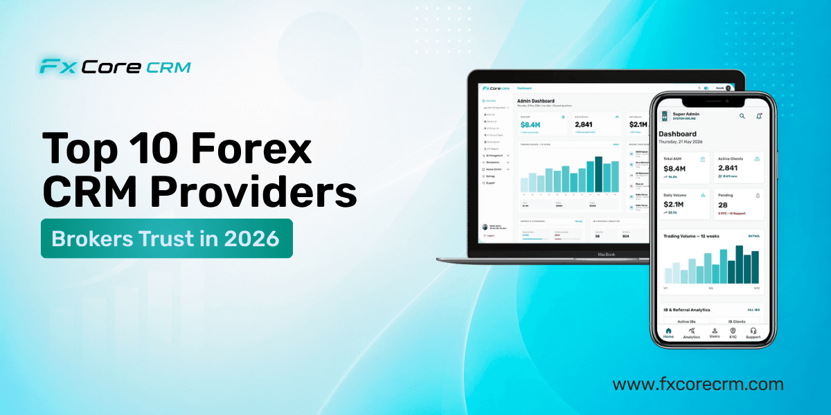 Top 10 Forex CRM Providers Brokers Trust in 2026