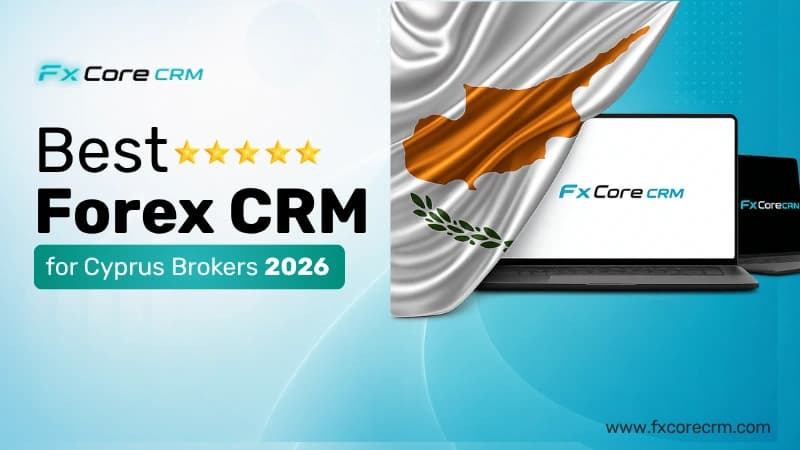 Best Forex CRM for Cyprus Brokers 2026