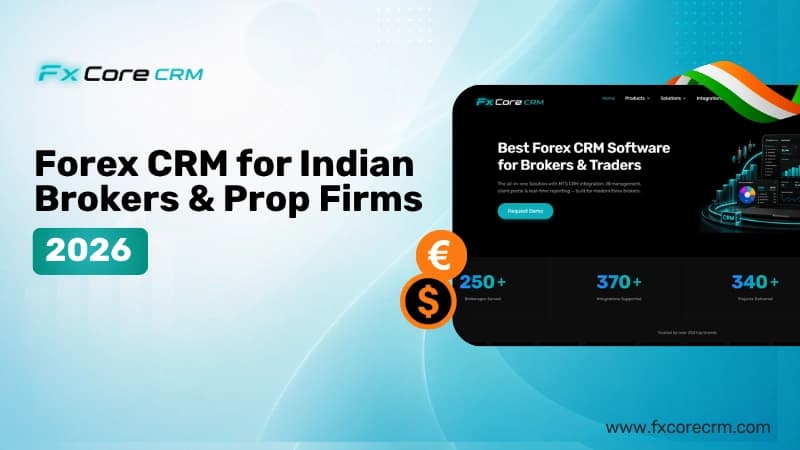 Forex CRM for Indian Brokers & Prop Firms 2026