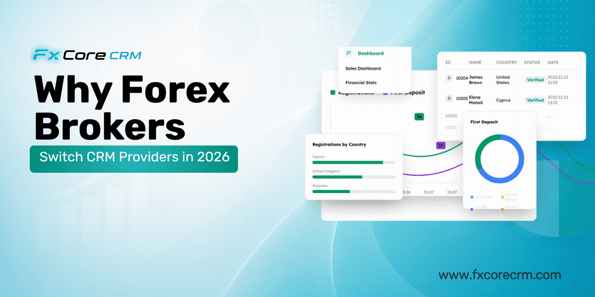 Why Forex Brokers Switch CRM Providers in 2026