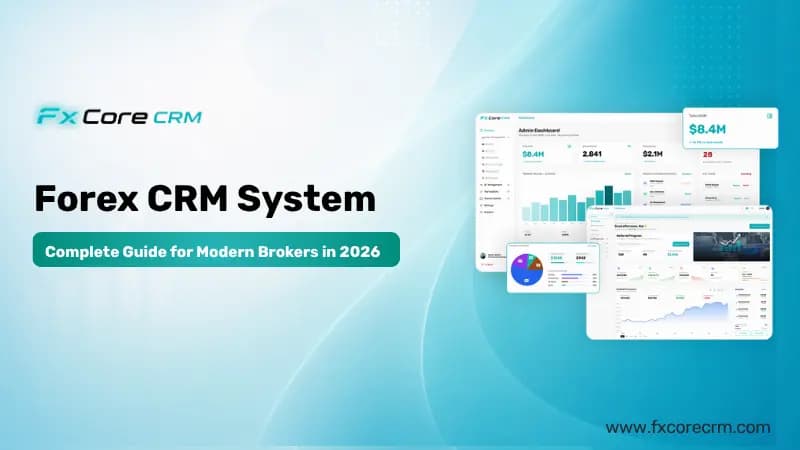 Forex CRM System Complete Guide 2026