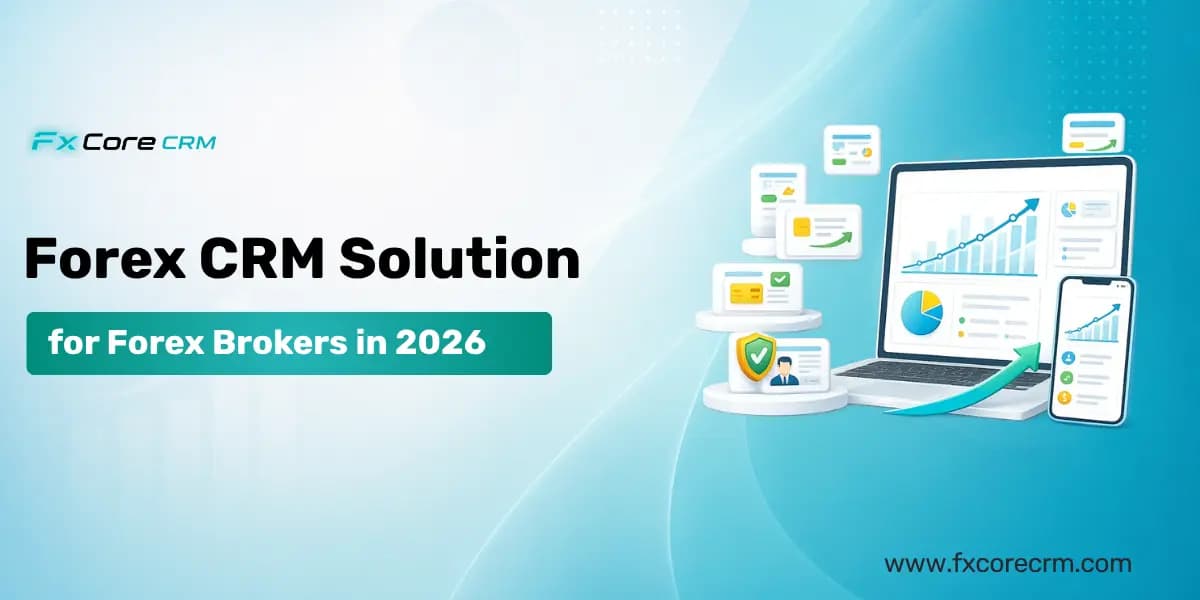 Forex CRM Solution for Brokers 2026