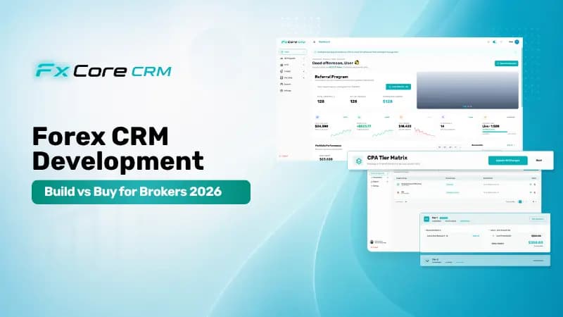Forex CRM Development: Build vs Buy for Brokers 2026