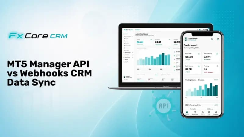MT5 Manager API vs Webhooks CRM Data Sync