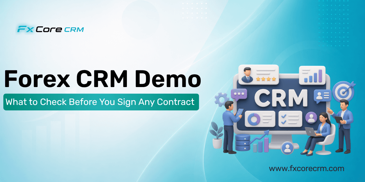 Forex CRM Demo: What to Check Before You Sign Any Contract in 2026